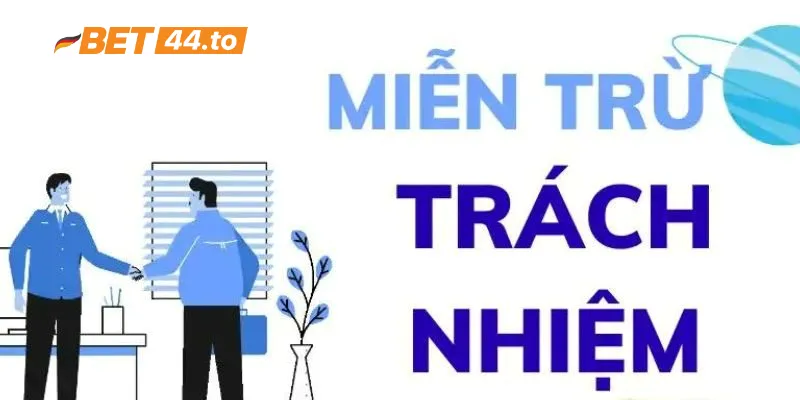 Miễn trừ trách nhiệm đối với nhà cái